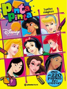 PRINCESITAS SUEÑOS MAGICOS (PINTA PINTA) | 9788408042938 | DISNEY