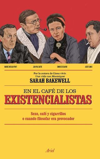 EN EL CAFÉ DE LOS EXISTENCIALISTAS | 9788434423992 | BAKEWELL, SARAH