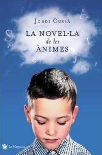 NOVEL.LA DE LES ANIMES LA | 9788478714315 | CUSSA, JORDI