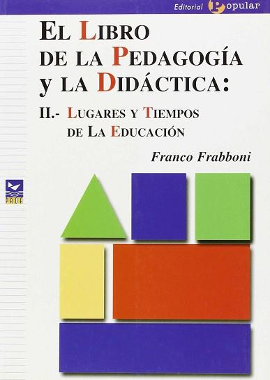 LIBRO DE LA PEDAGOGIA Y LA DIDACTICA, EL | 9788478842421 | FRABBONI, FRANCO