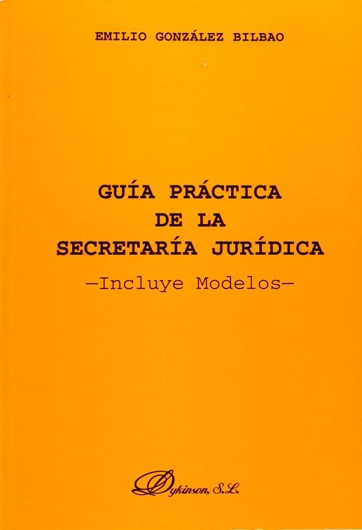 GUIA PRACTICA DE LA SECRETARIA JURIDICA | 9788481556063 | GONZALEZ BILBAO, EMILIO