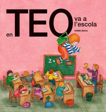 EN TEO VA A L'ESCOLA | 9788492671779 | VIOLETA DENOU