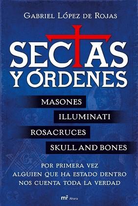 SECTAS Y ORDENES ( MASONES, ILLUMINATI, ROSACRUCES, ... ) | 9788427034051 | LOPEZ DE ROJAS, GABRIEL