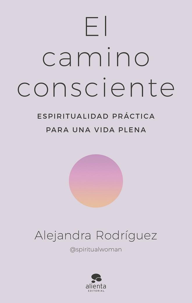 CAMINO CONSCIENTE | 9788413442341 | RODRÍGUEZ, ALEJANDRA