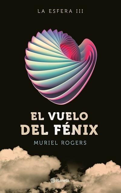 LA ESFERA. EL VUELO DEL FÉNIX (TRILOGÍA LA ESFERA 3) | 9788408162599 | ROGERS, MURIEL