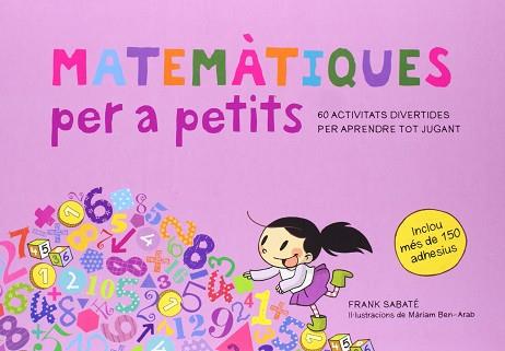 MATEMATIQUES PER A PETITS | 9788492882991 | SABATE, FRANK : BEN-ARAB, MARIAM