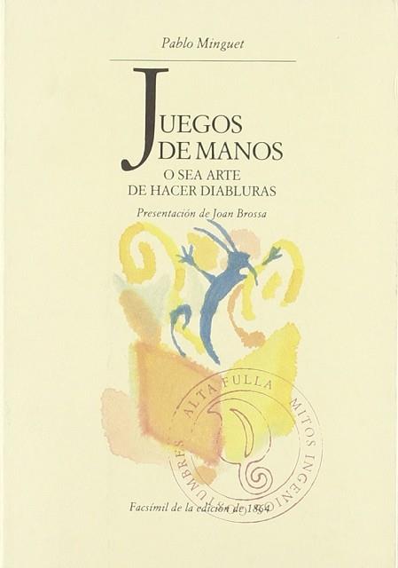 JUEGOS DE MANOS. (FACS) | 9788485403271 | MINGUET IROL, PABLO