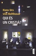 QUI ES UN CRISTIA | 9788498090765 | VON BALTHASAR, HANS URS