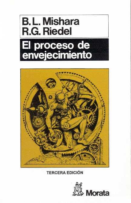 PROCESO DE ENVEJECIMIENTO,EL | 9788471123053 | MISHARA, B. L. ; RIEDEL, R. G.