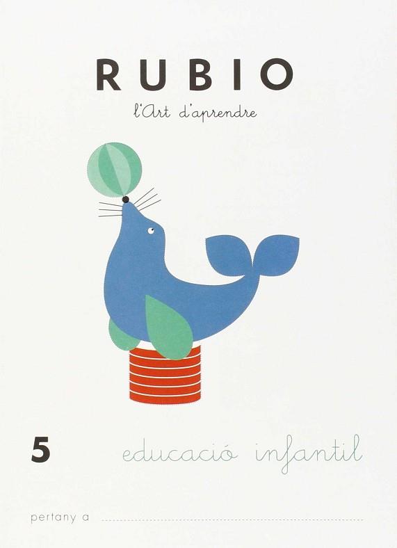 RUBIO, L'ART D'APRENDRE, EDUCACIÓ INFANTIL. QUADERN 5 | 9788489773707 | RUBIO POLO, ENRIQUE