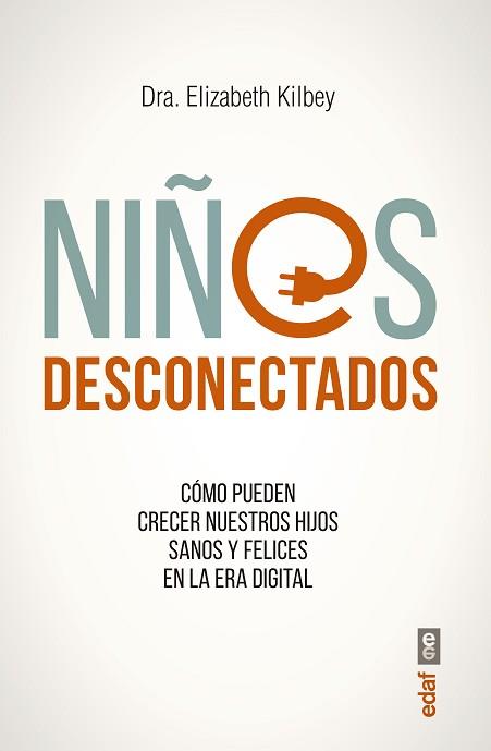 NIÑOS DESCONECTADOS | 9788441438439 | KILBEY,ELIZABETH