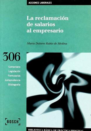 RECLAMACION DE SALARIOS AL EMPRESARIO, LA (306) | 9788476766903 | RUBIO DE MEDINA, MARIA DOLORES