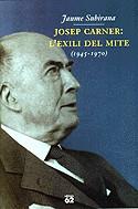 JOSEP CARNER L'EXILI DEL MITE (1945-1970) | 9788429747553 | SUBIRANA, JAUME