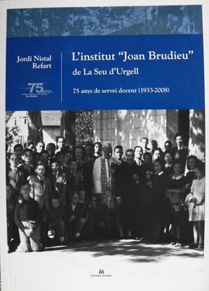 INSTITUT JOAN BRUDIEU DE LA SEU D'URGELL | 9788461314553 | NISTAL REFART, JORDI