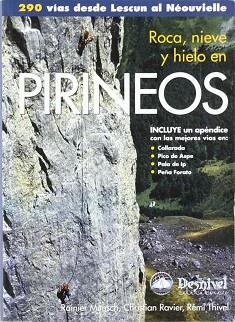 ROCA NIEVE Y HIELO EN PIRINEOS | 9788495760081 | MUNSCH, RAINIER; RAVIER, CHISTIAN; THIVEL, REMI