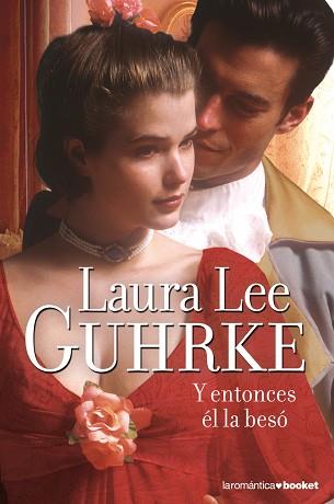 Y ENTONCES EL LA BESO | 9788408104308 | LAURA LEE GUHRKE