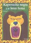 KAPERUCITA NEGRA Y EL LEON FEROZ | 9788492442164 | LLUISOT