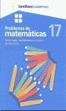 CUADERNOS PROBLEMAS DE MATEMATICAS 17 | 9788429475098 | BLANCO CALVO, JUAN MANUEL