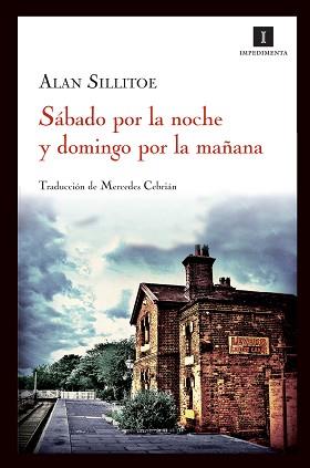 SÁBADO POR LA NOCHE Y DOMINGO POR LA MAÑANA | 9788415130130 | ALAN SILLITOE