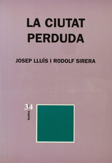 CIUTAT PERDUDA, LA | 9788475024219 | SIRERA TURO, JOSEP LLUIS ; SIRERA TURO,