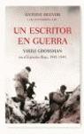 ESCRITOR EN GUERRA UN: VASILI GROSSMAN EN EL EJERCITO ROJO | 9788484327448 | BEEVOR, ANTONY