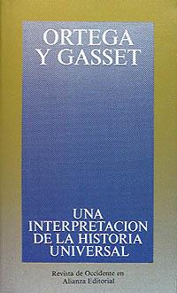 INTERPRETACION DE LA HISTORIA UNIVERSAL UNA | 9788420641041 | ORTEGA Y GASSET, JOSE