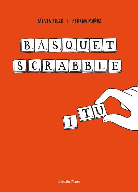 BÀSQUET, SCRABBLE I TU | 9788499325859 | SÍLVIA SOLER