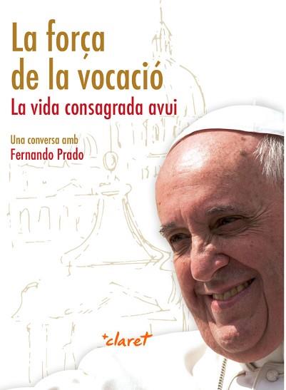 LA FORÇA DE LA VOCACIÓ | 9788491361800 | PRADO  AYUSO, FERNANDO