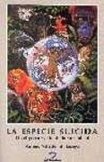 ESPECIE SUICIDA, LA | 9788479784256 | VALLEDOR DE LOZOYA, ARTURO