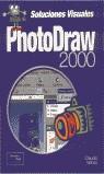 MICROSOFT PHOTODRAW 2000 SOLUCIONES VISUALES | 9789879789292 | VELOSO, CLAUDIO