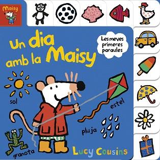 UN DIA AMB LA MAISY (LA MAISY. MANS PETITONES) | 9788448852177 | COUSINS, LUCY