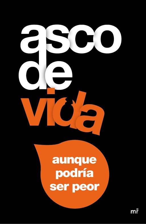 ASCO DE VIDA AUNQUE PODRIA SER PEOR | 9788427041431 | TOMÁS, ALEX / LOTINA, RUBÉN