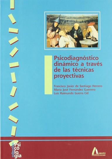 PSICODIAGNOSTICO DINAMICO A TRAVES DE LAS TECNICAS PROYECTIV | 9788481961256 | SANTIAGO HERRERO, FRANCISCO JAVIER DE