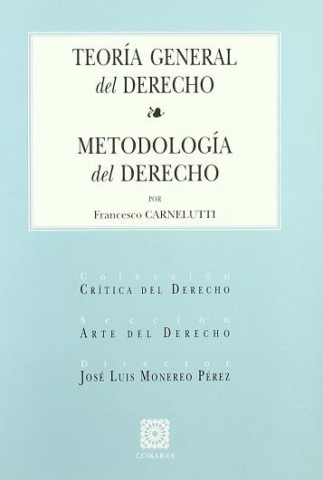 TEORIA GENERAL DEL DERECHO METODOLOGIA DEL DERECHO | 9788484446835 | CARNELUTTI, FRANCESCO