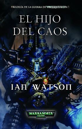 HIJOS DEL CAOS ( GUERRA DE LA INQUISICION 3 ) | 9788448043803 | WATSON, IAN