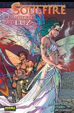 SOULFIRE: LA MUERTE DE LA LUZ | 9788498148473 | TURNER, MICHAEL / KRUL, J.T. / GUNNELL, MICAH