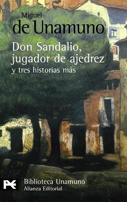 DON SANDALIO JUGADOR DE AJEDREZ Y TRES HISTORIAS MAS | 9788420682617 | DE UNAMUNO, MIGUEL