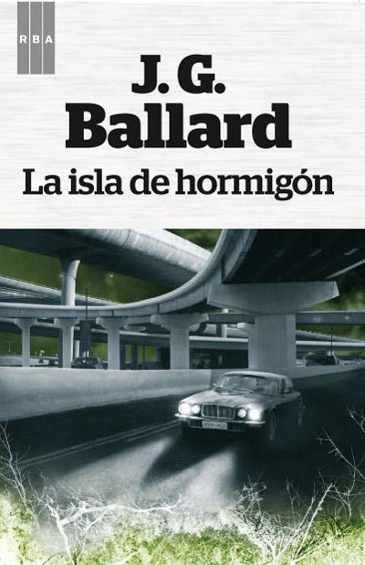 LA ISLA DE HORMIGÓN | 9788490063972 | BALLARD , J.G.