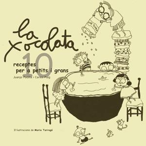 XOCOLATA LA ( RECEPTES PER A PETITS I GRANS ) | 9788492607143 | PADILLA, JUANJO / PUIG, CARLES / TARRAGO, MARIA