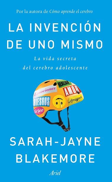 LA INVENCIÓN DE UNO MISMO | 9788434429413 | BLAKEMORE, SARAH-JAYNE