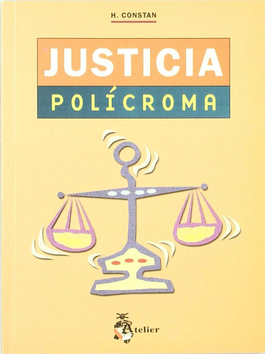 JUSTICIA POLICROMA | 9788495458537 | CONSTAN, H.