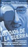 OJOS DE LA GUERRA, LOS | 9788401377778 | LEGUINECHE, MANUEL (ED.)