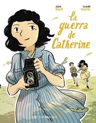 LA GUERRA DE CATHERINE | 9788467932058 | BILLET, JULIA / FAUVEL, CLAIRE