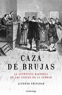 CAZA DE BRUJAS | 9788417371449 | TRINIDAD HERNÁNDEZ, ALFONSO