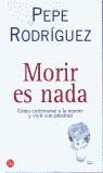 MORIR ES NADA (BUTXACA) | 9788466310710 | RODRIGUEZ, PEPE