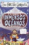 ESOS INMENSOS OCEANOS (ESA HORRIBLE GEOGRAFIA) | 9788427221529 | GANERI, ANITA