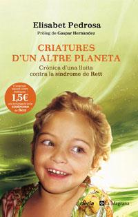 CRIATURES D'UN ALTRE PLANETA ( SINDROME DE RETT ) | 9788498670868 | PEDROSA, ELISABET