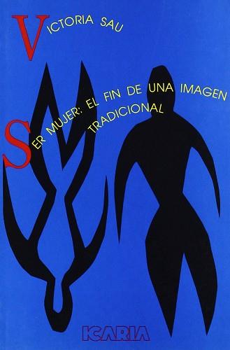 SER MUJER EL FIN DE UNA IMAGEN TRADICIONAL | 9788474261219 | SAU SANCHEZ, VICTORIA