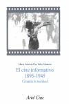 CINE INFORMATIVO 1895-1945, EL | 9788434468061 | PAZ, MARIA ANTONIA