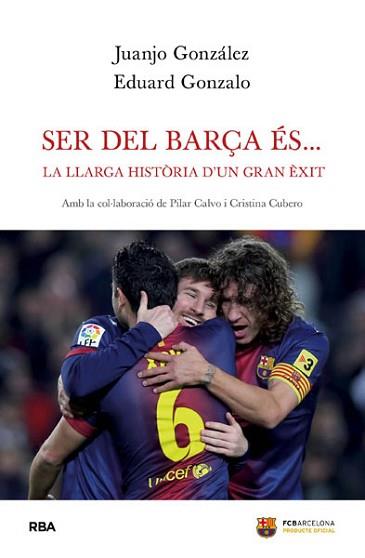 SER DEL BARÇA ÉS... | 9788482642277 | GONZALO , EDUARD/GONZALEZ , JUANJO